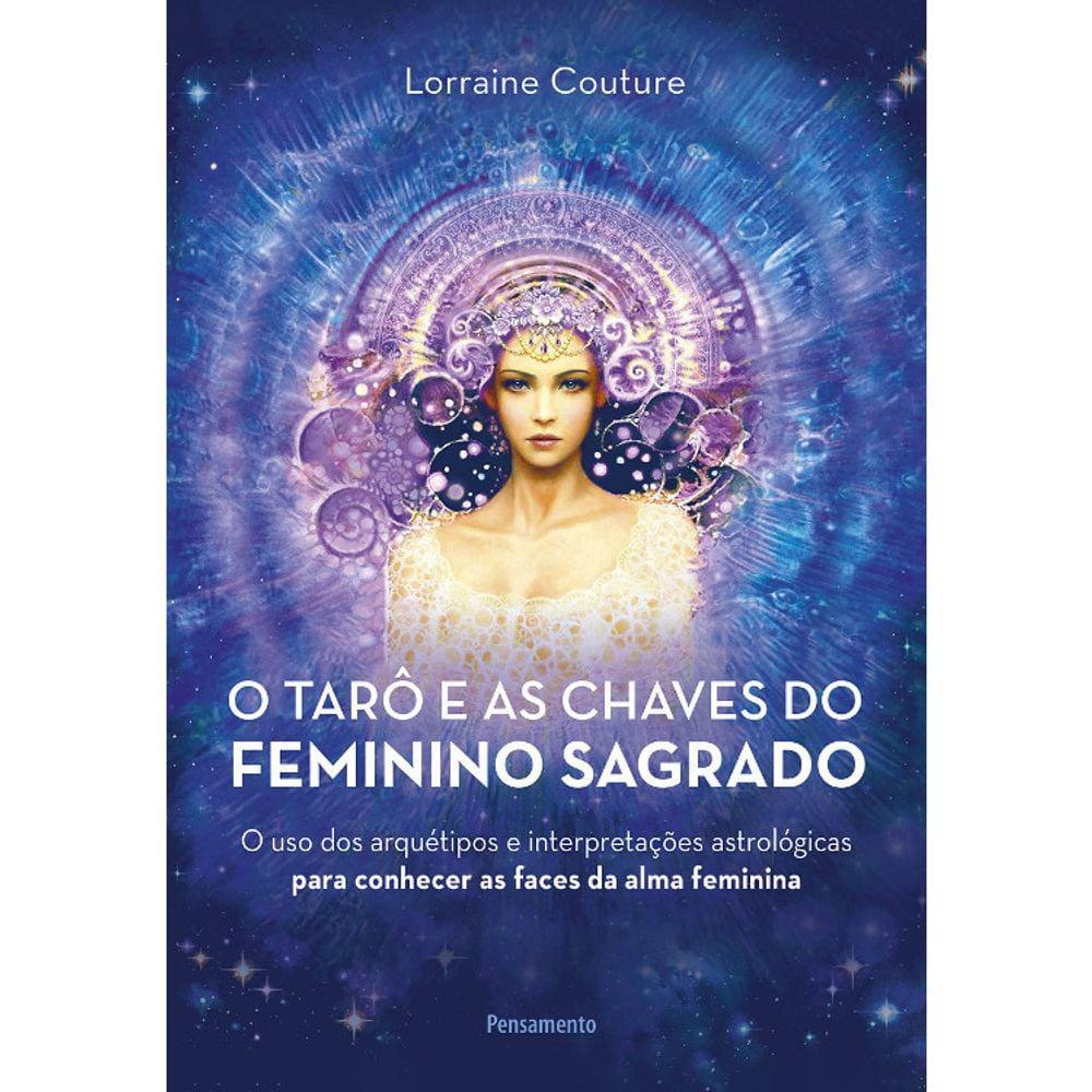 O Tarô E As Chaves Do Feminino Sagrado