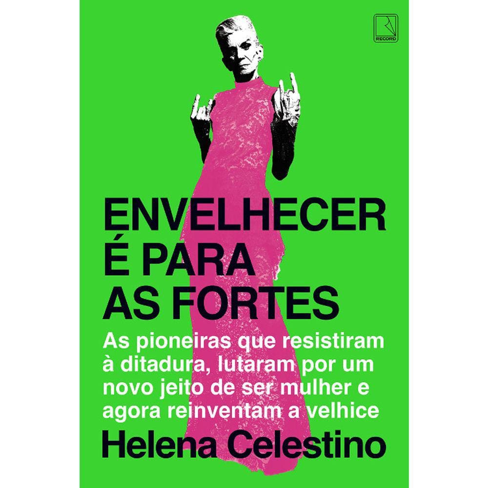 Envelhecer É Para As Fortes