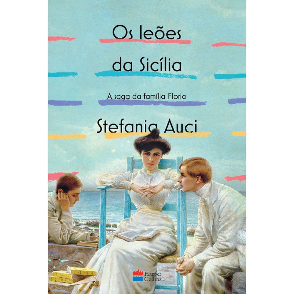 Os Leões Da Sicília - A Saga Da Família Florio