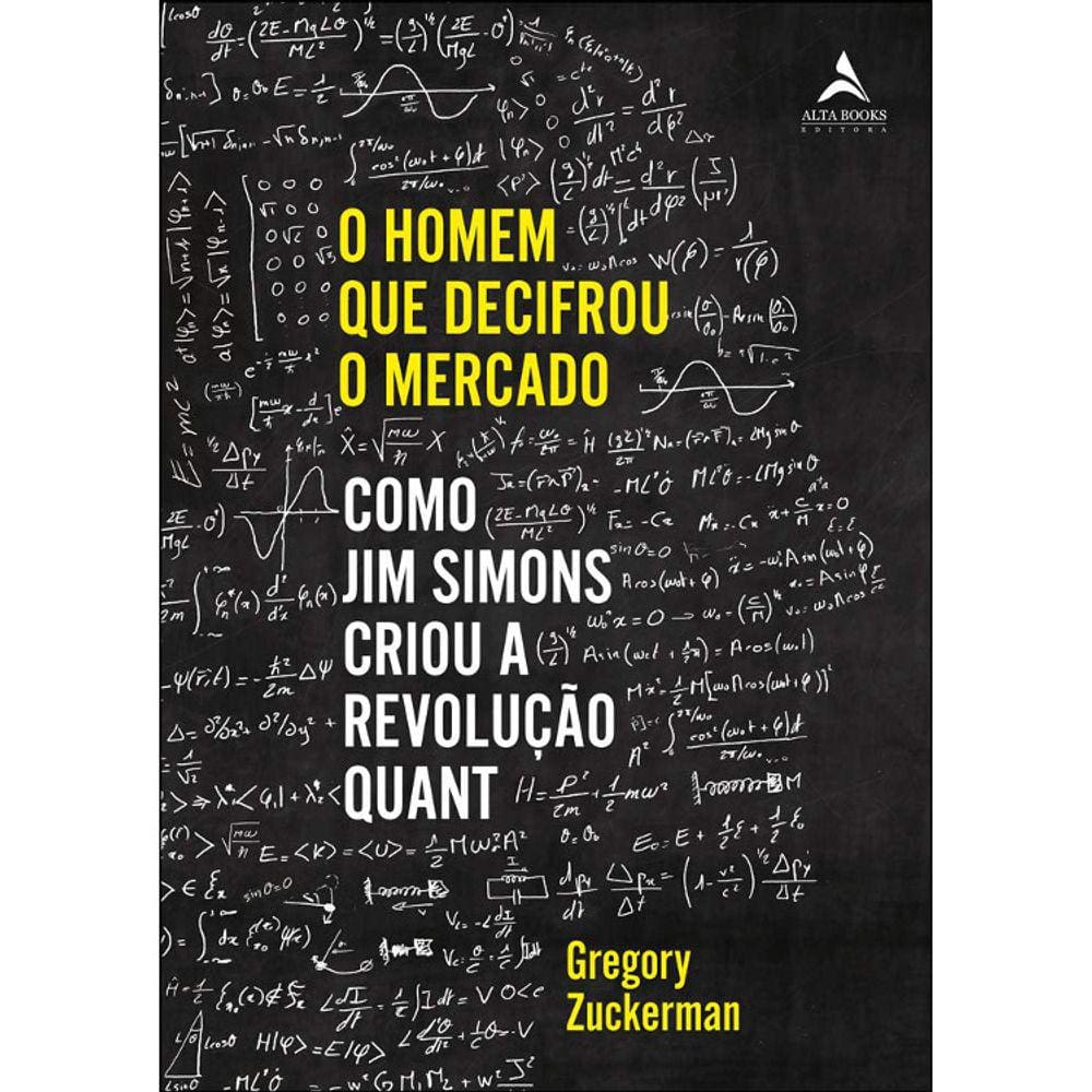 O Homem Que Decifrou O Mercado