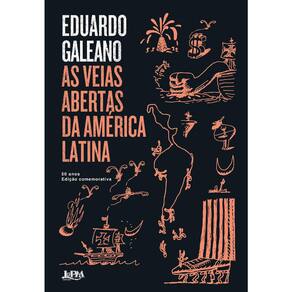 As Veias Abertas Da América Latina - 50 Anos