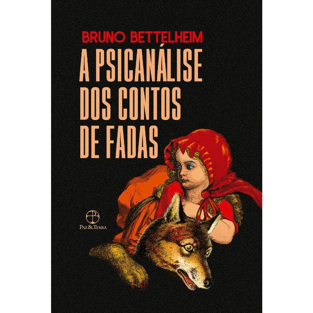 A Psicanalise Dos Contos De Fadas