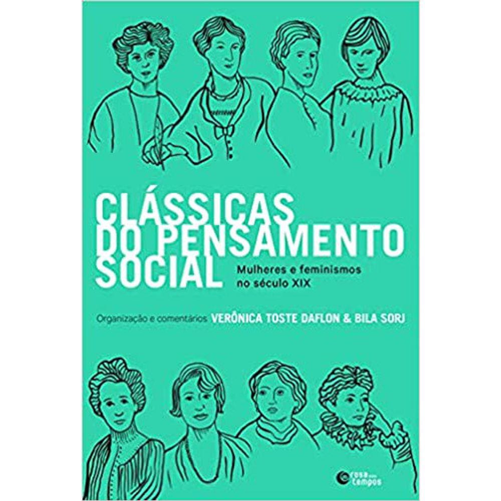 Clássicas Do Pensamento Social; Mulheres E Feminismos No Século Xix