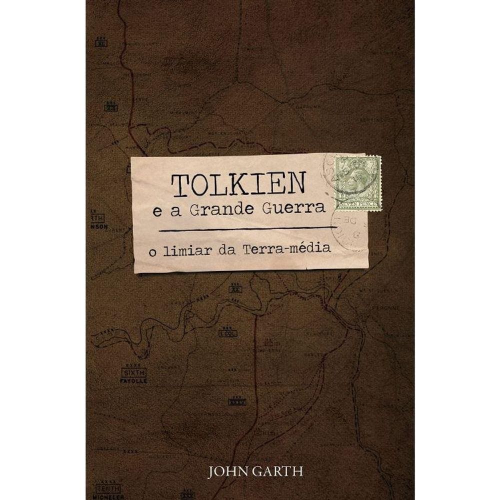 Tolkien E A Grande Guerra