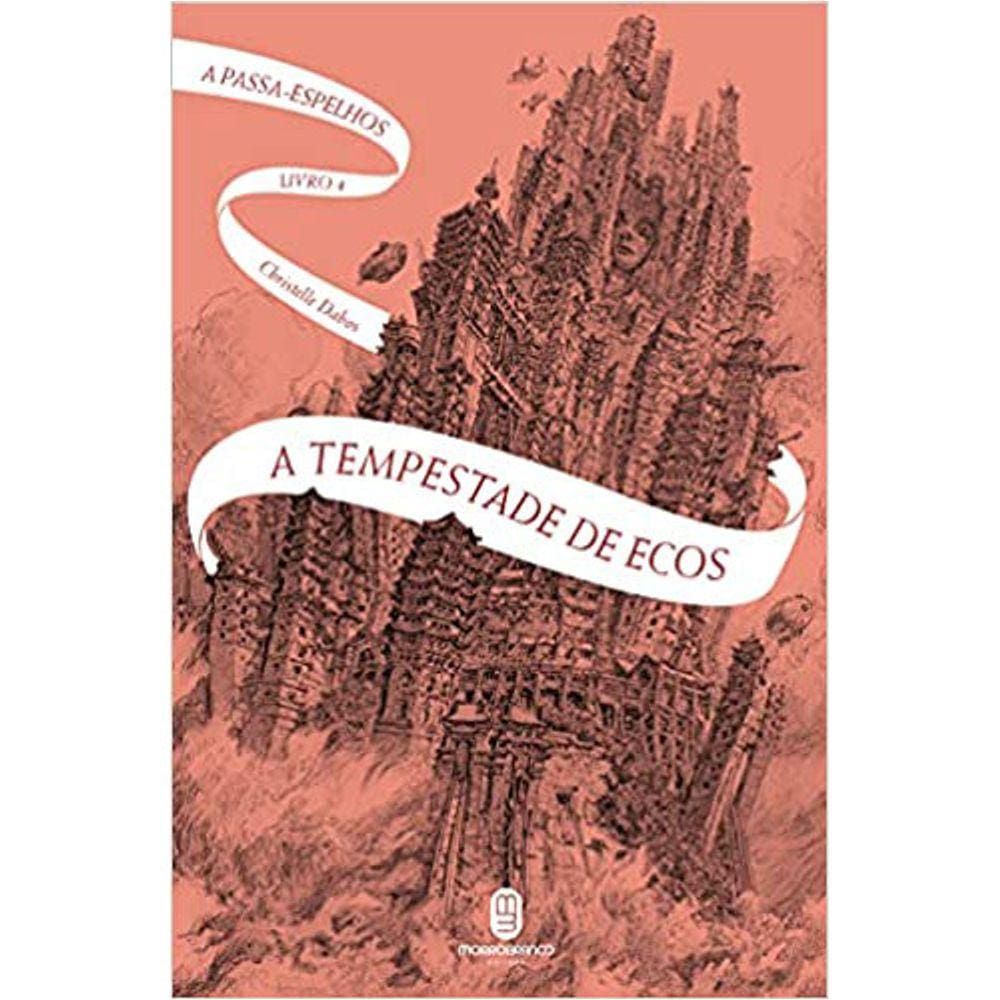 A Passa Espelhos - Vol 04 - A Tempestade De Ecos