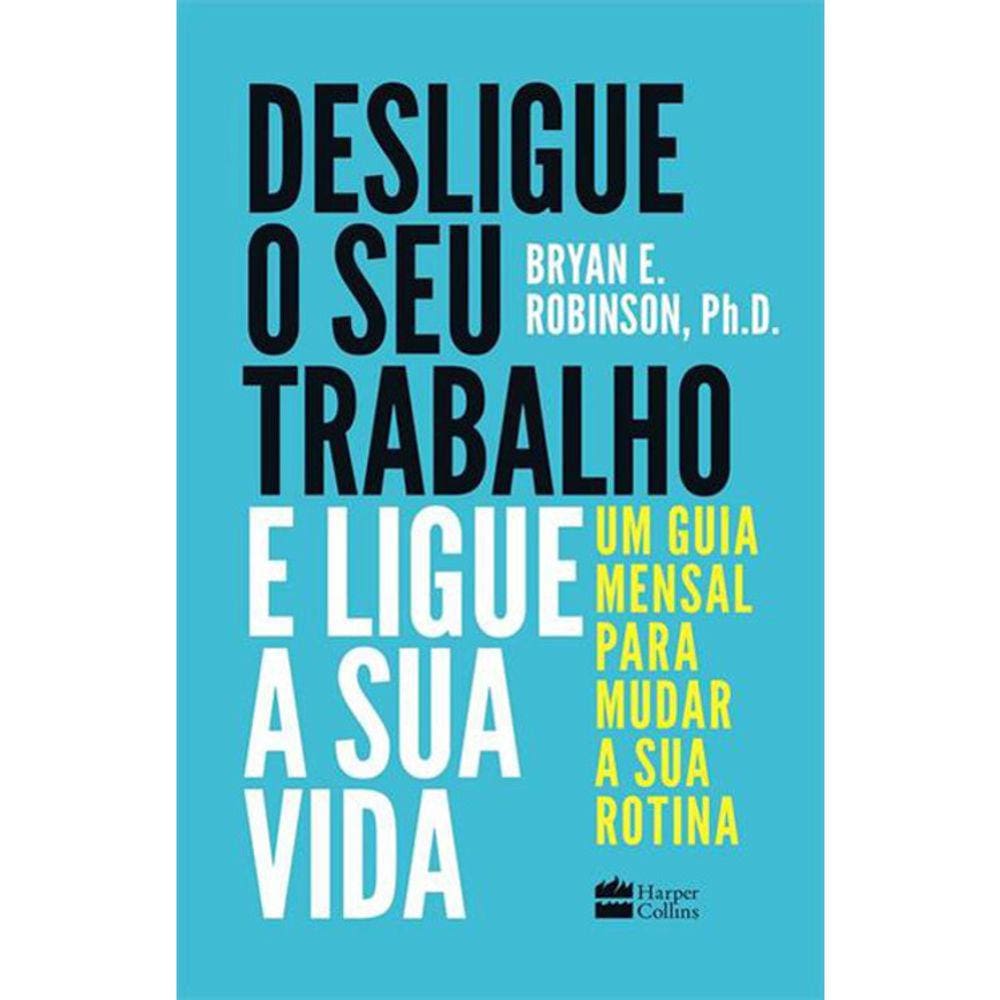 Desligue O Seu Trabalho E Ligue A Sua Vida