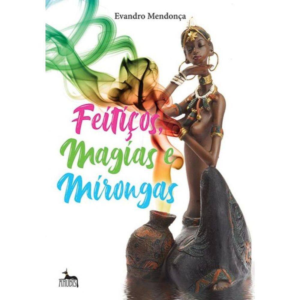 Feitiços Magias E Mirongas