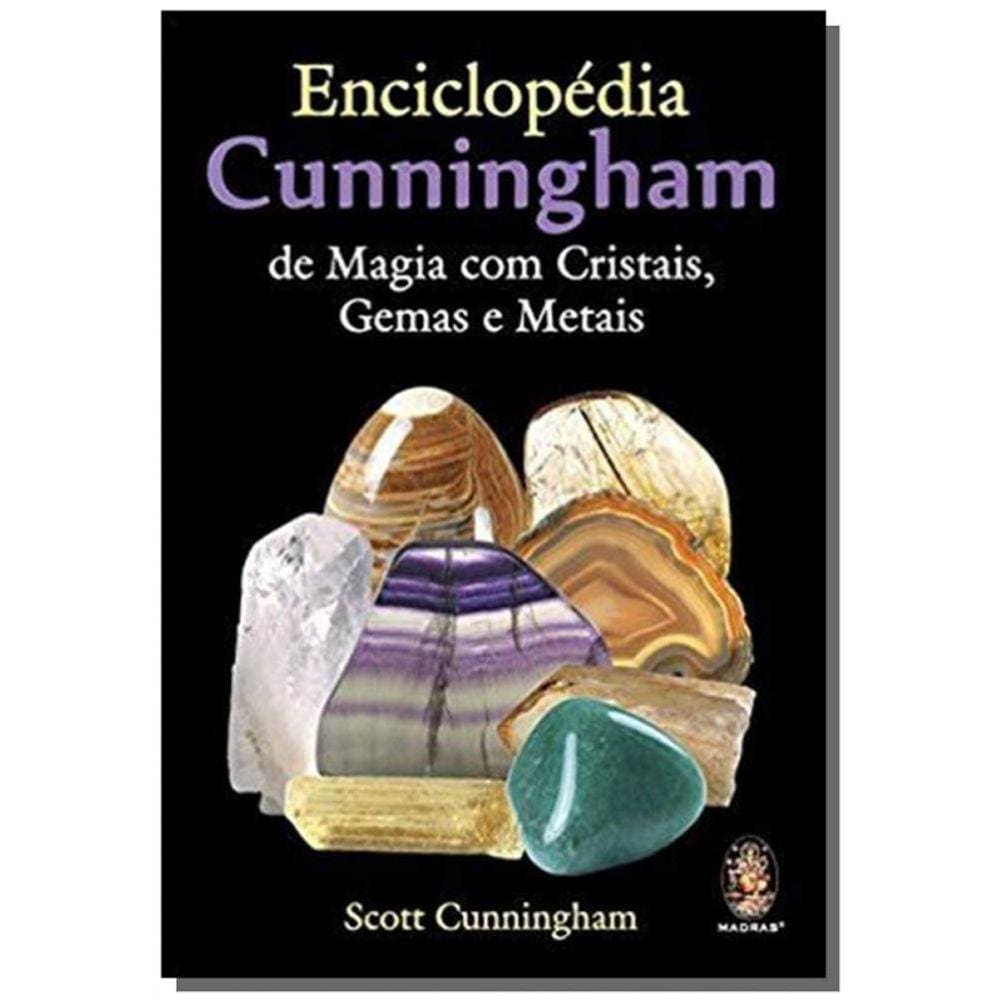 Enciclopédia Cunningham De Magia Com Cristais, Gemas E Metais