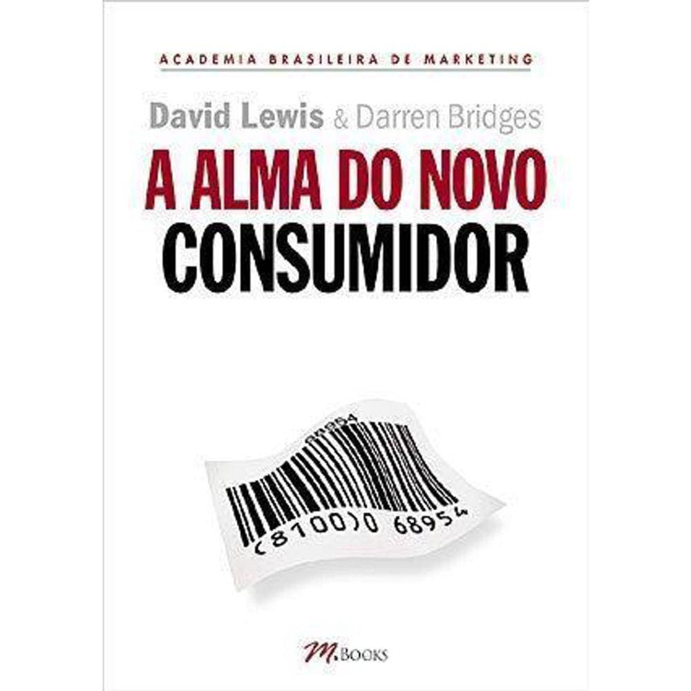 A Alma Do Novo Consumidor