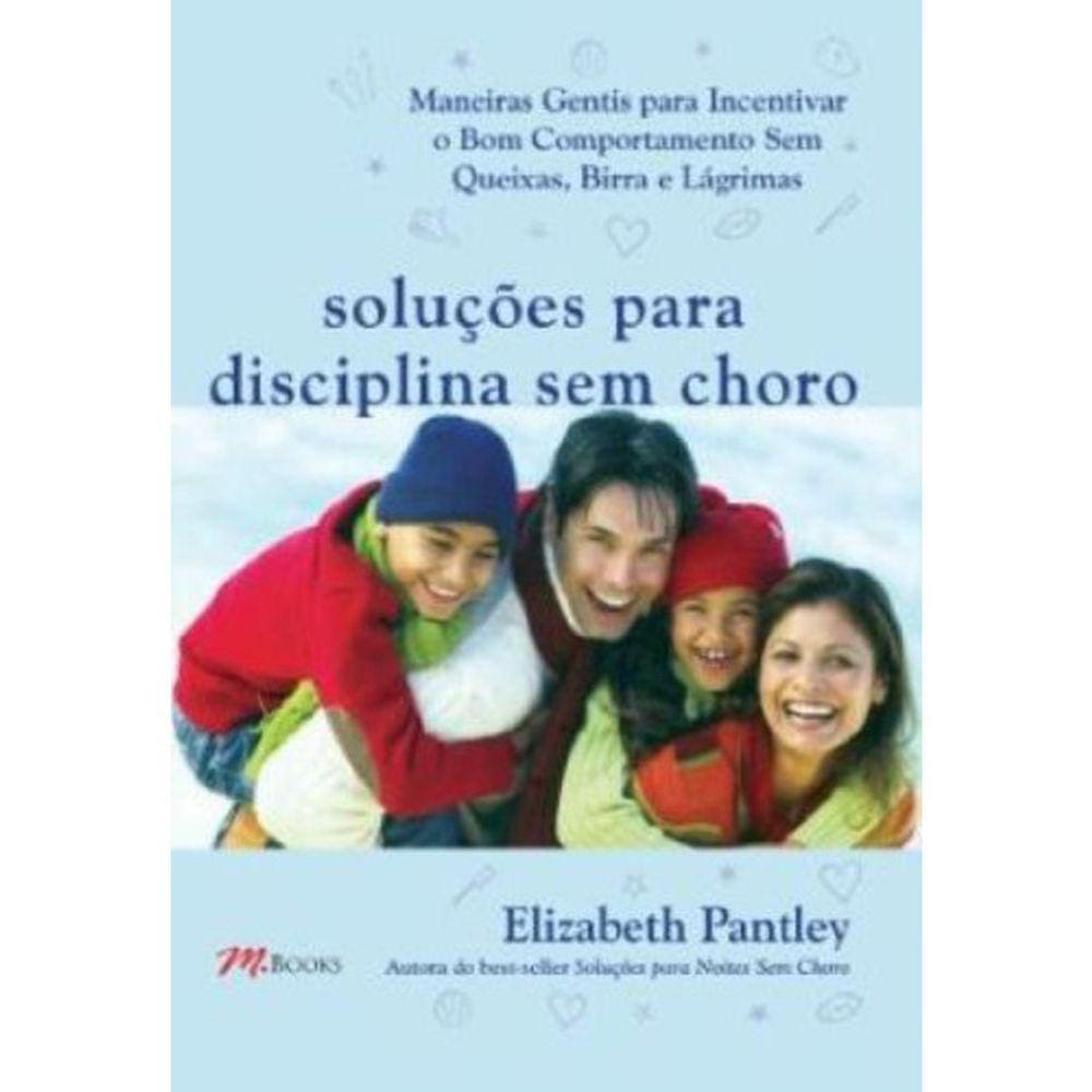 Soluções Para Disciplina Sem Choro