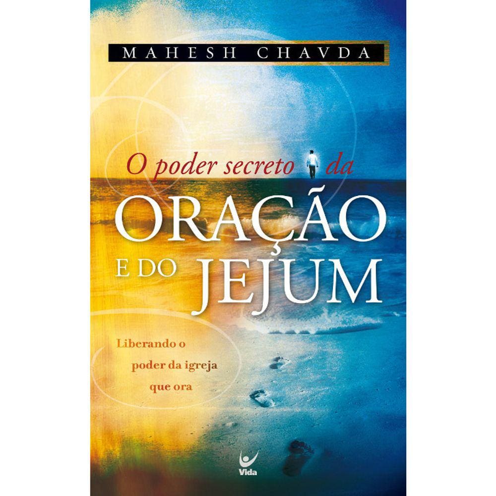 O Poder Secreto Da Oração E Do Jejum