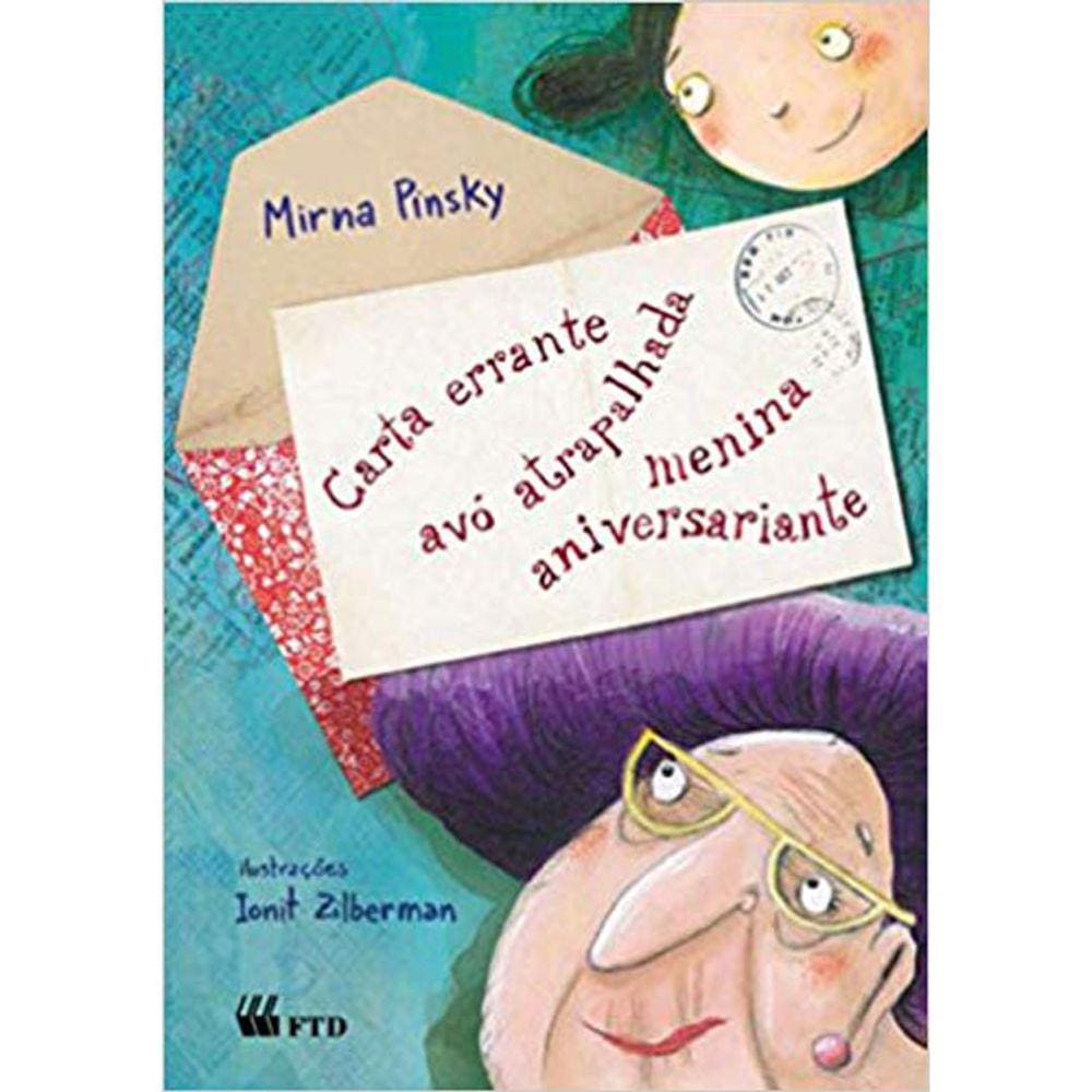 Carta Errante, Avo Atrapalhada, Menima Aniversariante