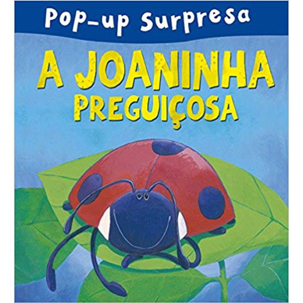 Pop-Up Surpresa - A Joaninha Preguiçosa