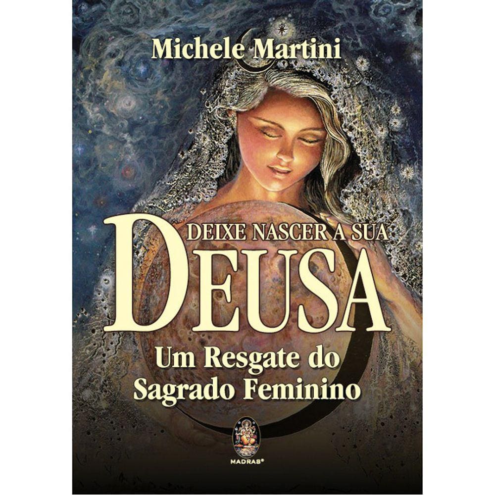 Deixe Nascer A Sua Deusa