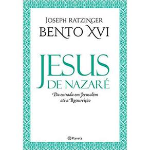 Jesus De Nazaré - Da Entrada Em Jerusalém Ate A Ressureição