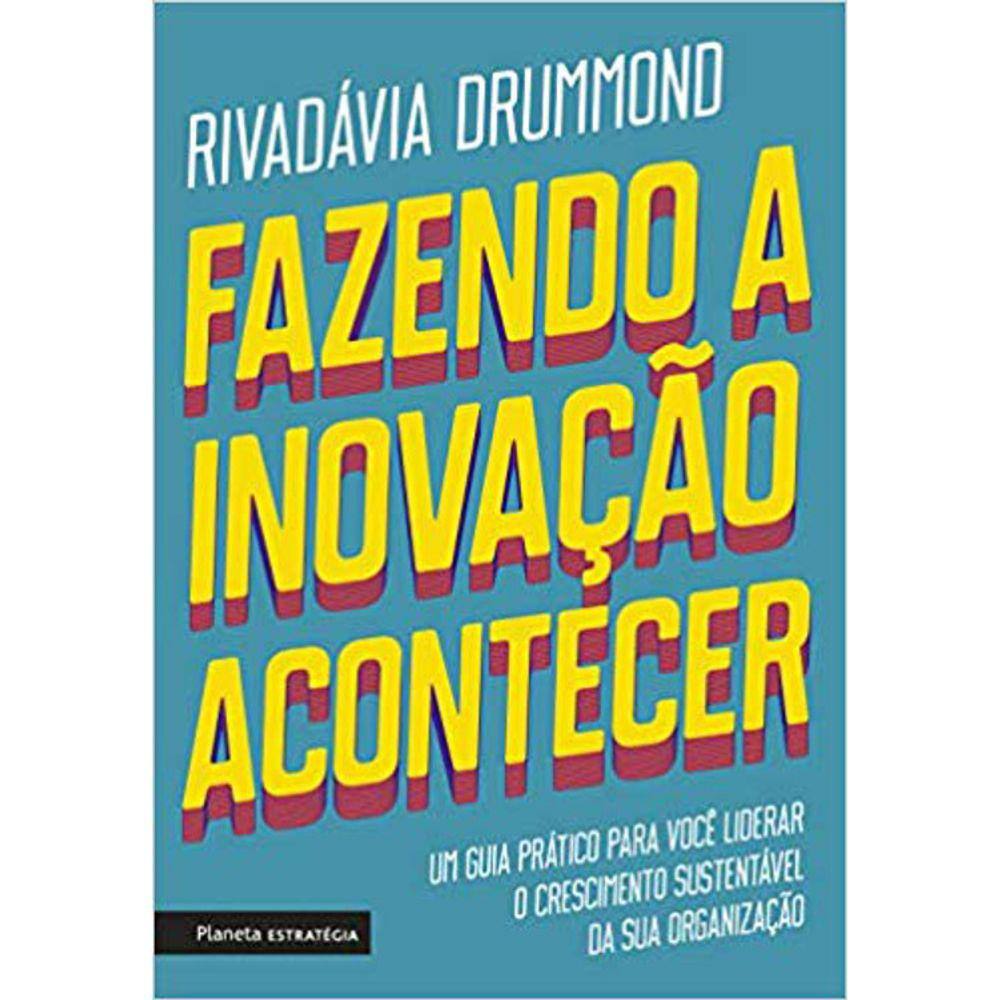 Fazendo A Inovação Acontecer