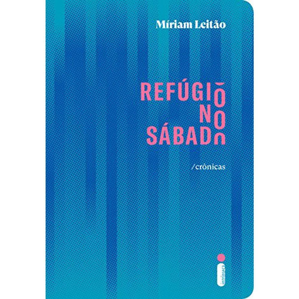 Refugio No Sábado - Crônicas