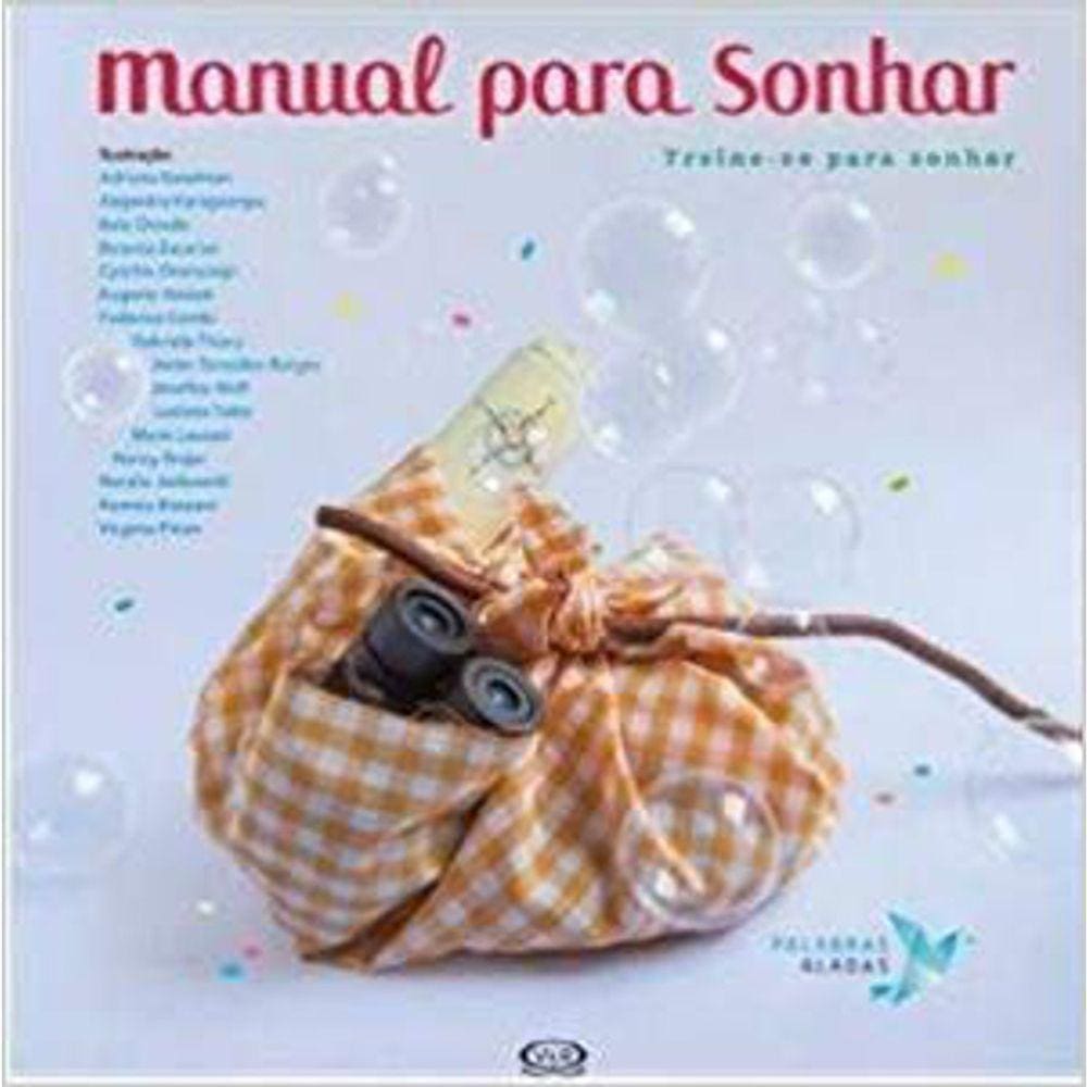 Manual Para Sonhar - Faça As Perguntas Certas E Conquiste