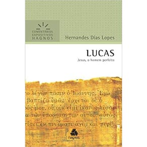 Lucas - Jesus, O Homem Perfeito