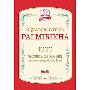 O Grande Livro Da Palmirinha - 1000 Receitas