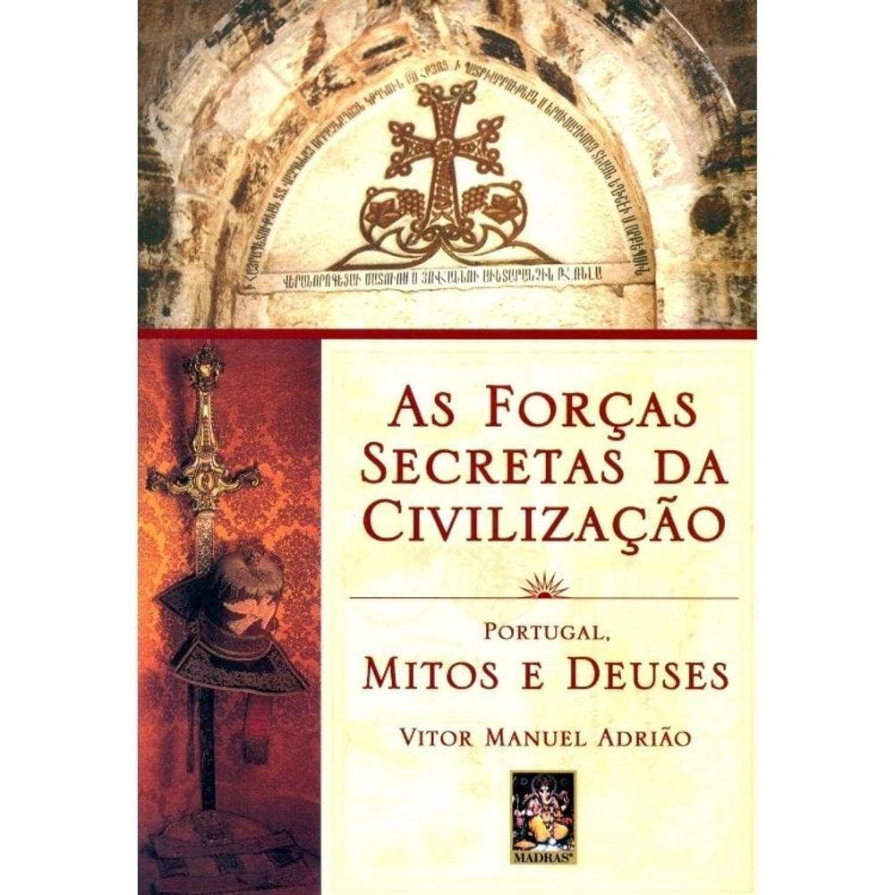 As Forças Secretas Da Civilização - Mitos E Deuses