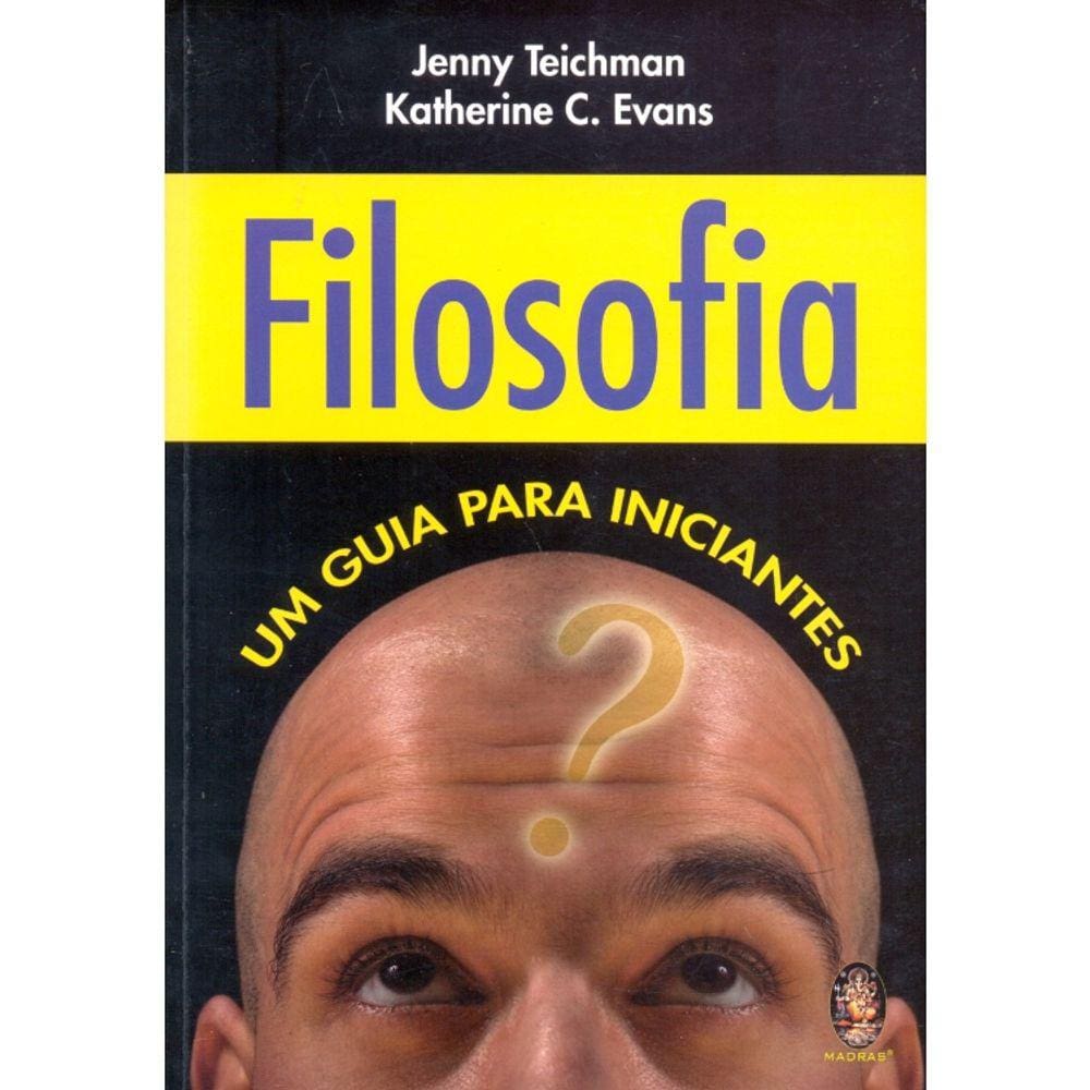 Filosofia - Um Guia Para Iniciantes