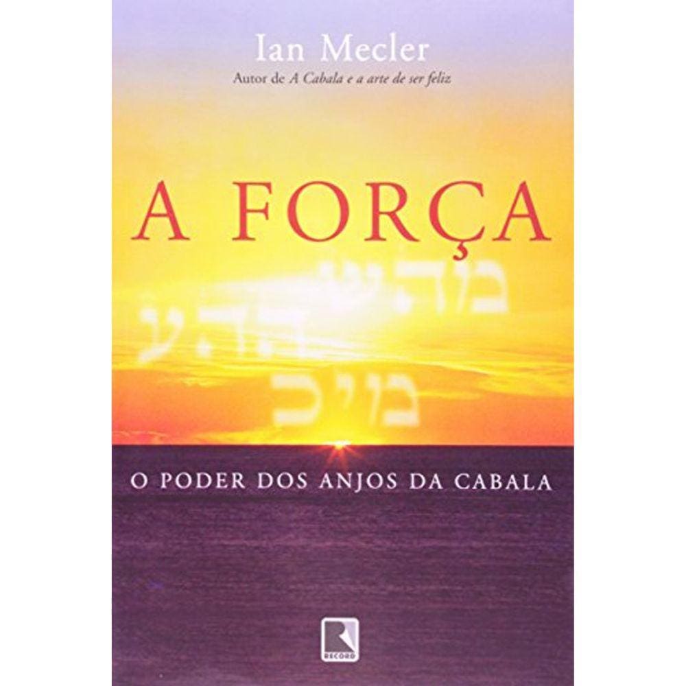 A Força - O Poder Dos Anjos Da Cabala