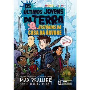 Os Últimos Jovens Da Terra - Histórias Da Casa Da Árvore