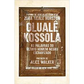 Oluale Kossola: As Palavras Do Ultimo Homem Negro Escravizado