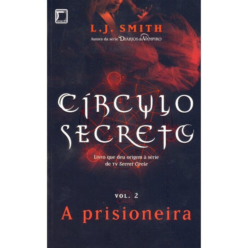 Circulo Secreto - Vol 2 - A Prisioneira