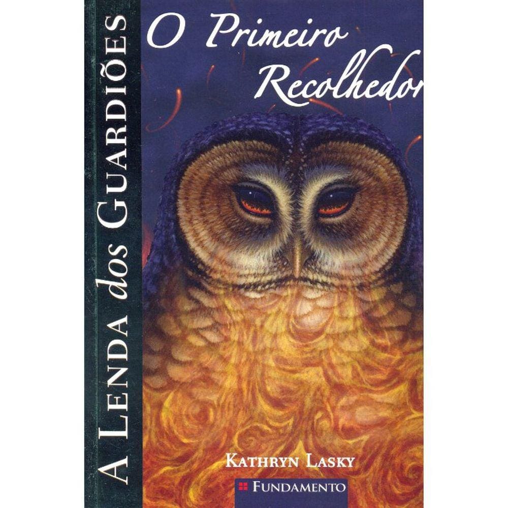 A Lenda Dos Guardiões - Vol 09 - O Primeiro Recolhedor