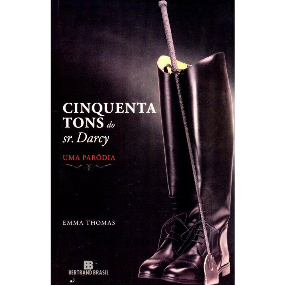 Cinquenta Tons Do Sr. Darcy - Uma Parodia