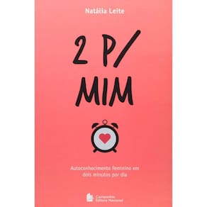 2 P/ Mim - Autoconhecimento Feminino Em Dois Minutos Por Dia