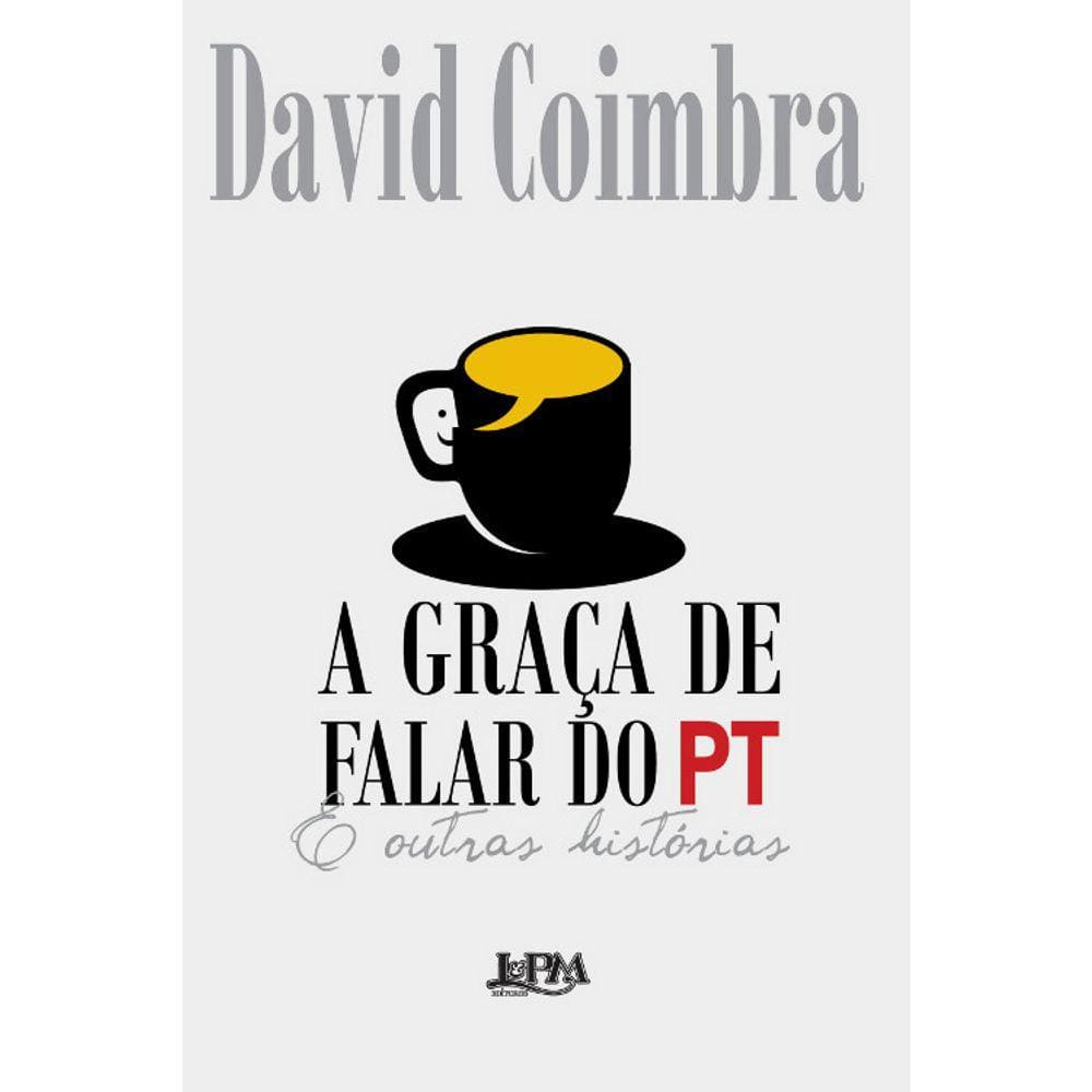 A Graça De Falar Do Pt
