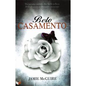 Belo Desastre - Belo Casamento - Um Romance Da Serie