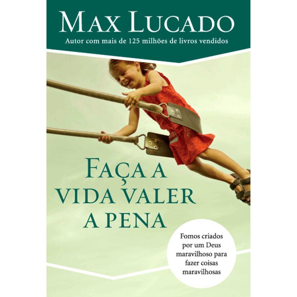 Faça A Vida Valer A Pena