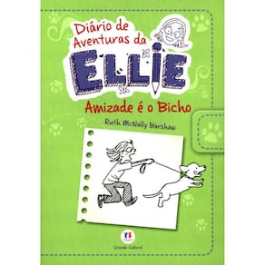 Diário De Aventuras Da Ellie - Amizade E O Bicho