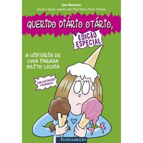 Querido Diário Otário - A Historia De Uma Parada Muito Louca - Edição Especial