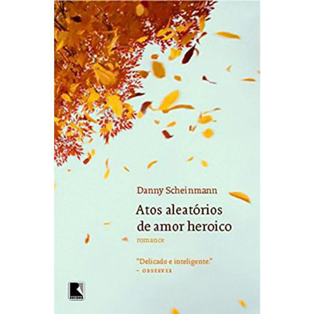 Atos Aleatórios De Amor Heroico