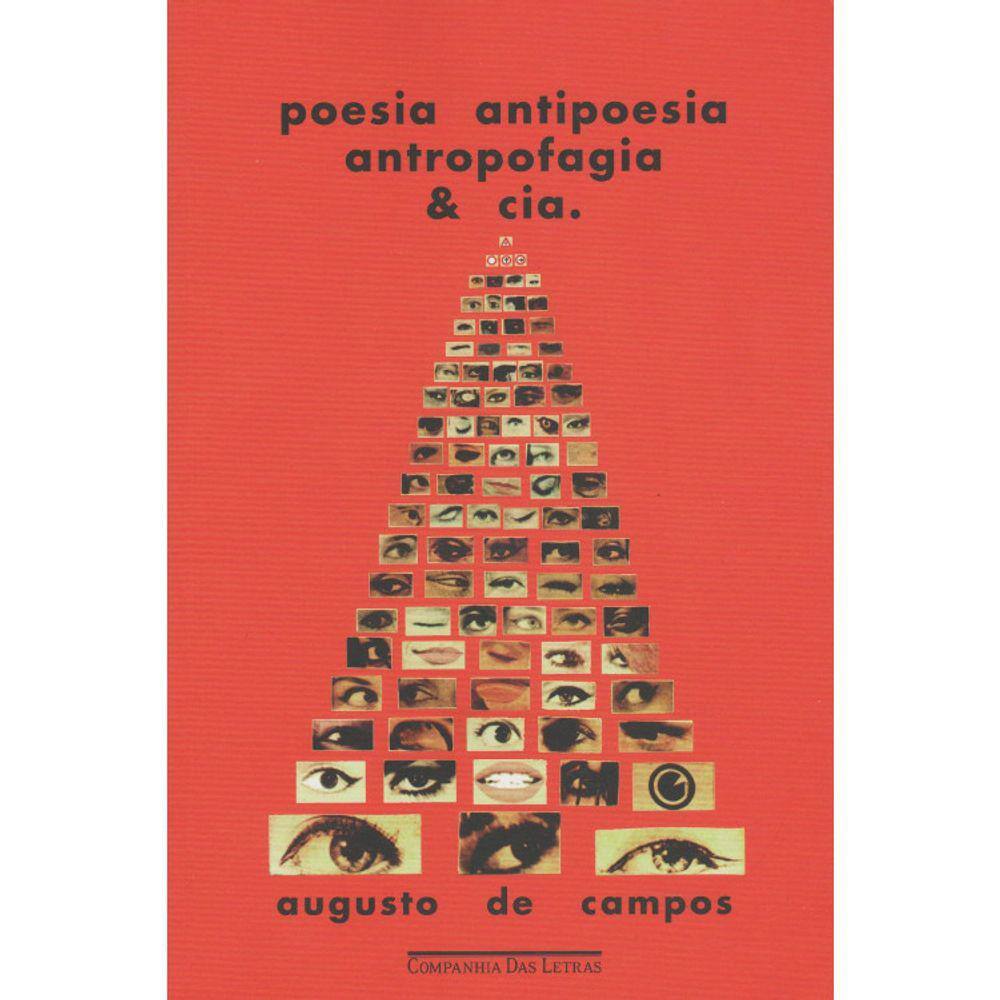 Poesia Antipoesia Antropofagia E Cia
