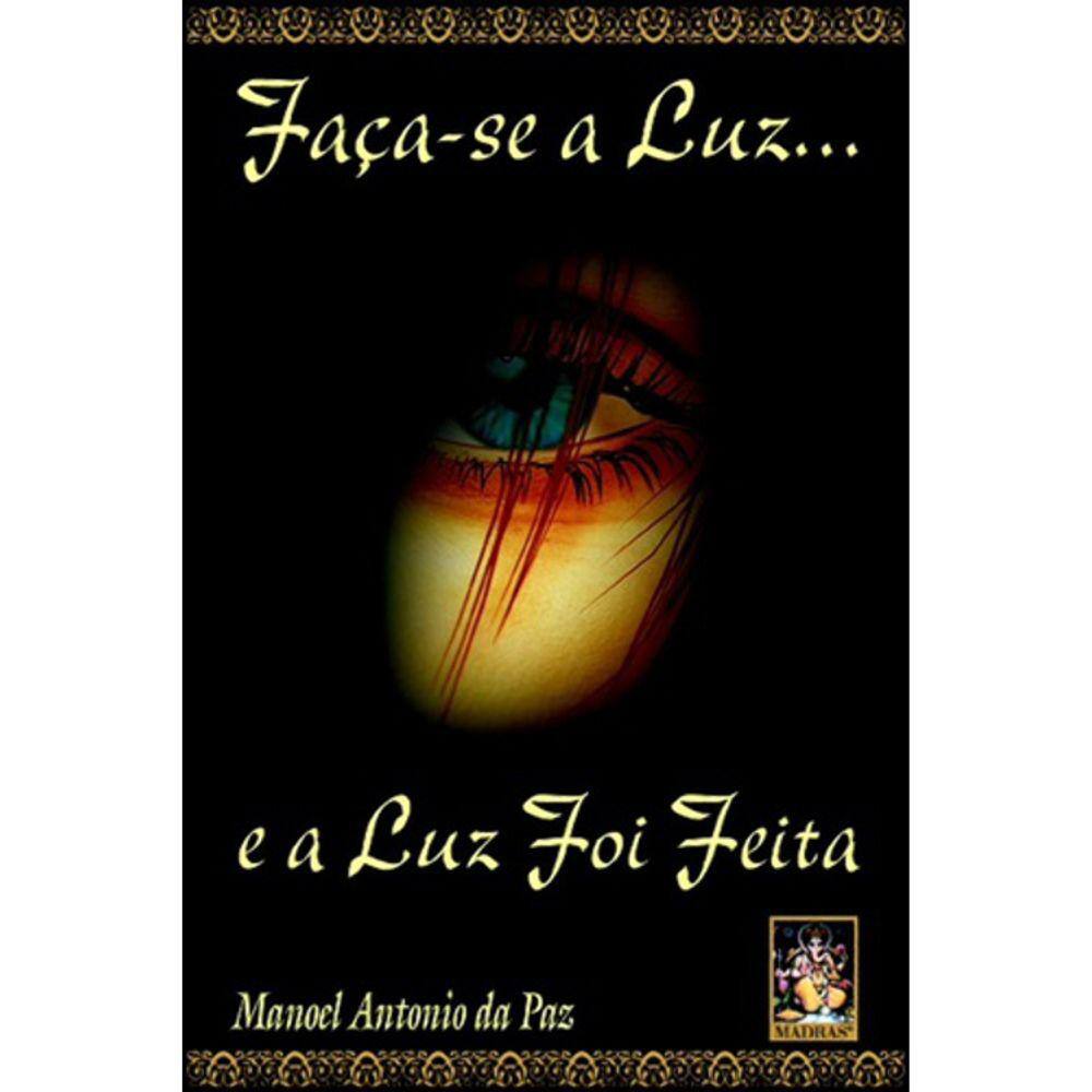 Faça-Se A Luz, E A Luz Foi Feita