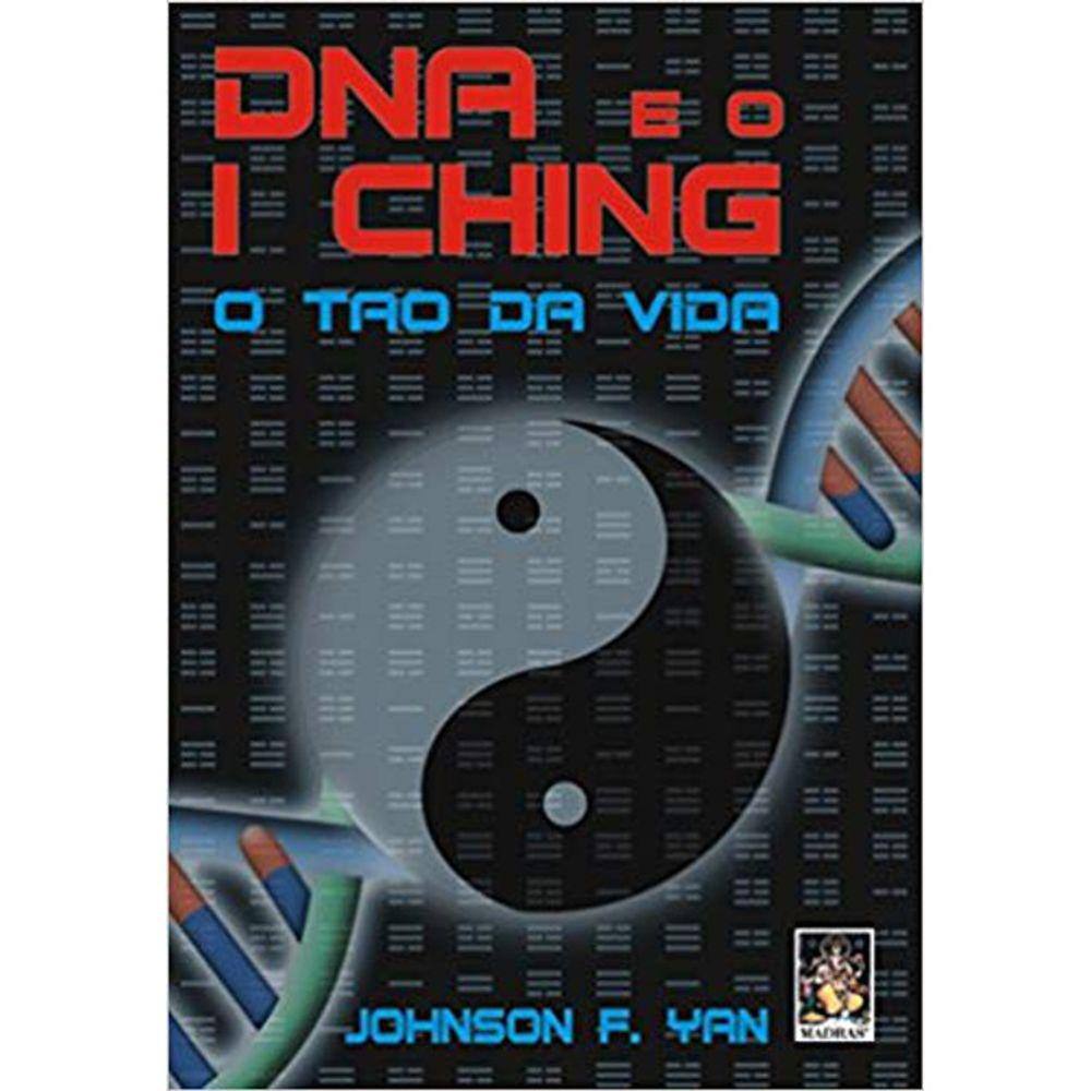 Dna E O I Ching - O Tao Da Vida
