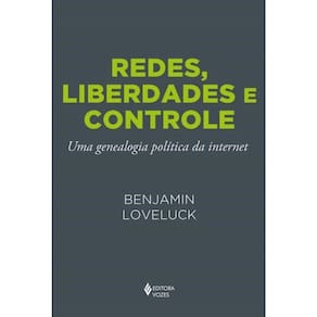 Redes, Liberdades E Controle