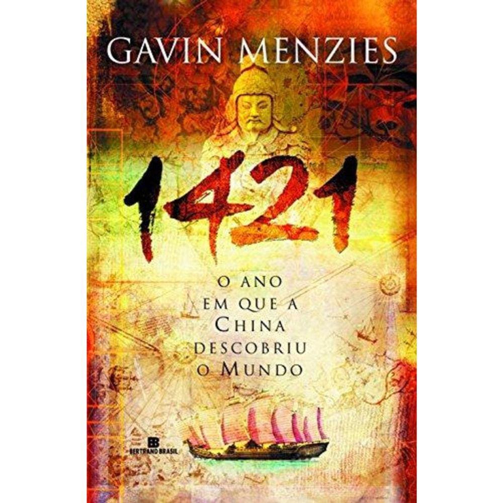 1421 - O Ano Que A China Descobriu O Mundo