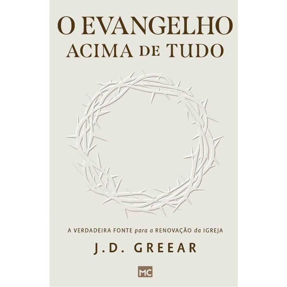 O Evangelho Acima De Tudo
