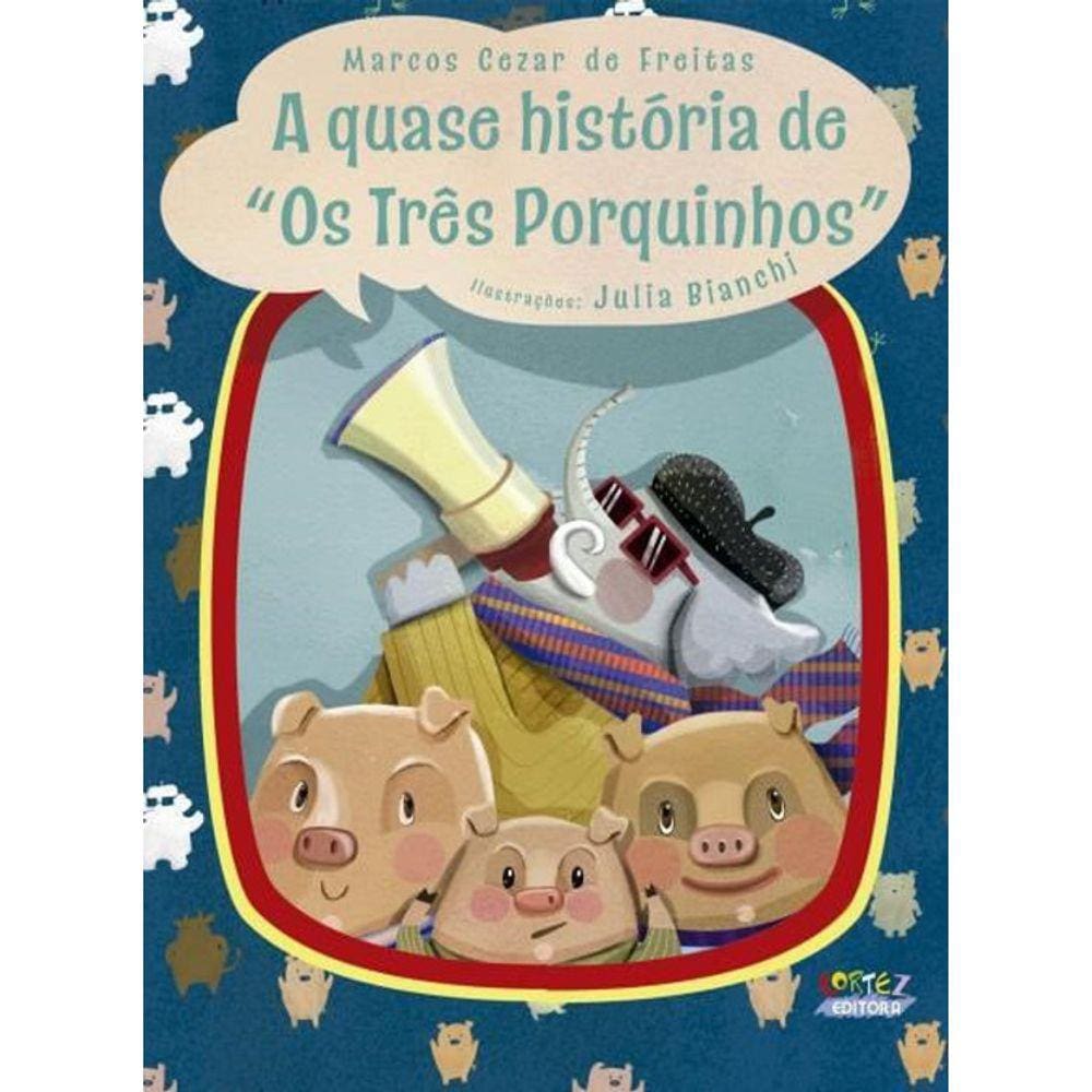 A Quase Historia De Os Tres Porquinhos