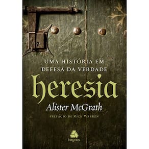 Heresia - Uma Historia Em Defesa Da Verdade