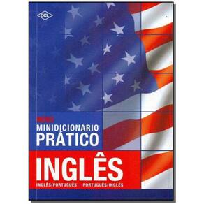 Novo Minidicionário Pratico Inglês - Inglês/Português - Português/Inglês