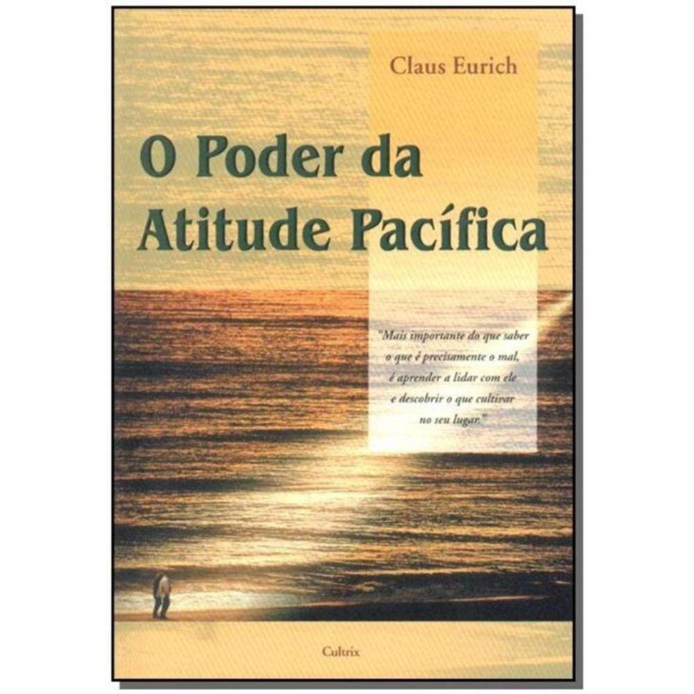 Poder da Atitude Pacífica,o