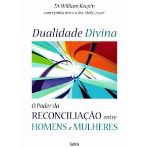 Dualidade Divina: Poder Reconc. Homens e Mulheres